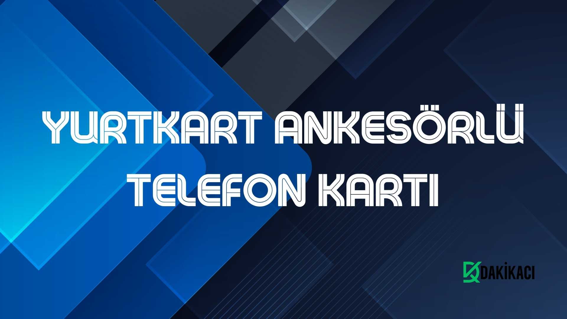 YURTKART ANKESÖRLÜ TELEFON KARTI